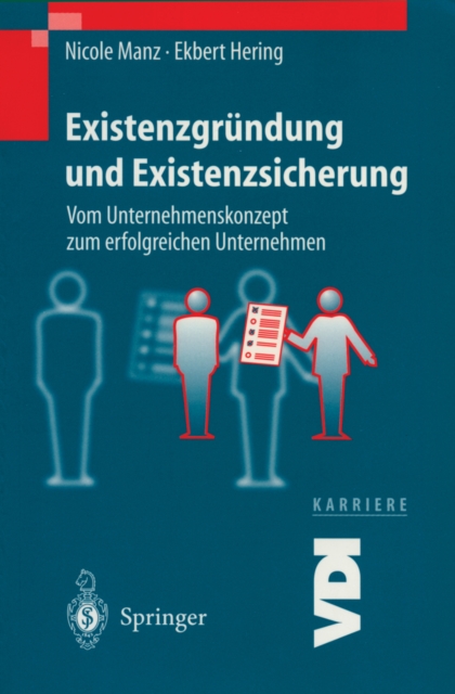 Existenzgrundung und Existenzsicherung : Vom Unternehmenskonzept zum erfolgreichen Unternehmen, PDF eBook