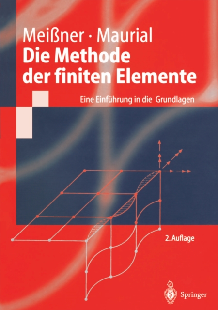 Die Methode der finiten Elemente : Eine Einfuhrung in die Grundlagen, PDF eBook