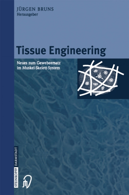 Tissue Engineering : Neues zum Gewebeersatz im Muskel-Skelett-System, PDF eBook