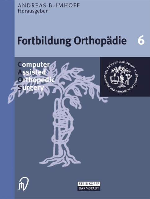 Computer Assisted Orthopedic Surgery, PDF eBook