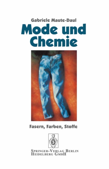 Mode und Chemie : Fasern, Farben, Stoffe, PDF eBook