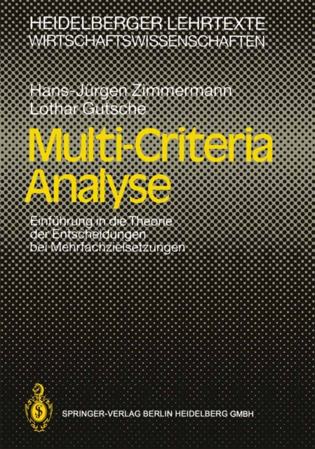 Multi-Criteria Analyse : Einfuhrung in die Theorie der Entscheidungen bei Mehrfachzielsetzungen, PDF eBook