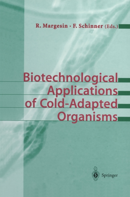 Biotechnological Applications of Cold-Adapted Organisms, PDF eBook