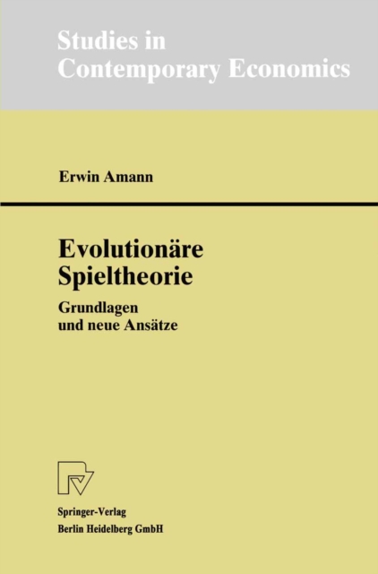 Evolutionare Spieltheorie : Grundlagen und neue Ansatze, PDF eBook