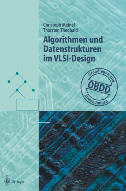 Algorithmen und Datenstrukturen im VLSI-Design : OBDD - Grundlagen und Anwendungen, PDF eBook