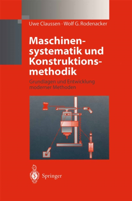 Maschinensystematik und Konstruktionsmethodik : Grundlagen und Entwicklung moderner Methoden, PDF eBook