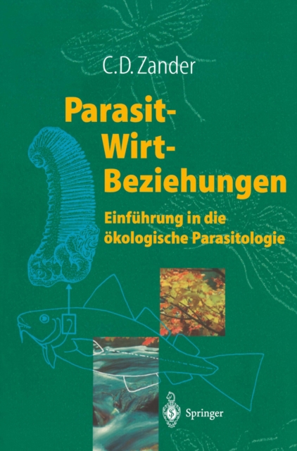 Parasit-Wirt-Beziehungen : Einfuhrung in die okologische Parasitologie, PDF eBook