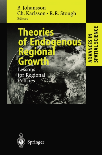 Theories of Endogenous Regional Growth : Lessons for Regional Policies, PDF eBook