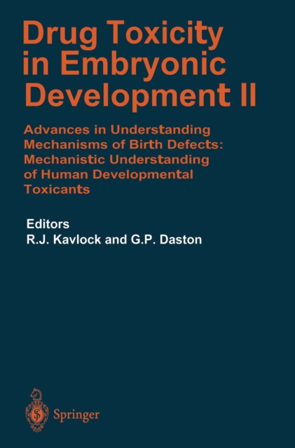 Drug Toxicity in Embryonic Development II : Advances in Understanding Mechanisms of Birth Defects: Mechanistics Understanding of Human Development Toxicants, PDF eBook
