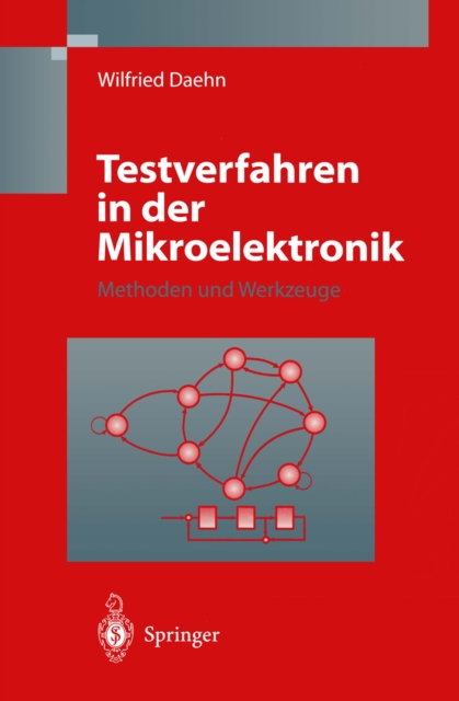 Testverfahren in der Mikroelektronik : Methoden und Werkzeuge, PDF eBook