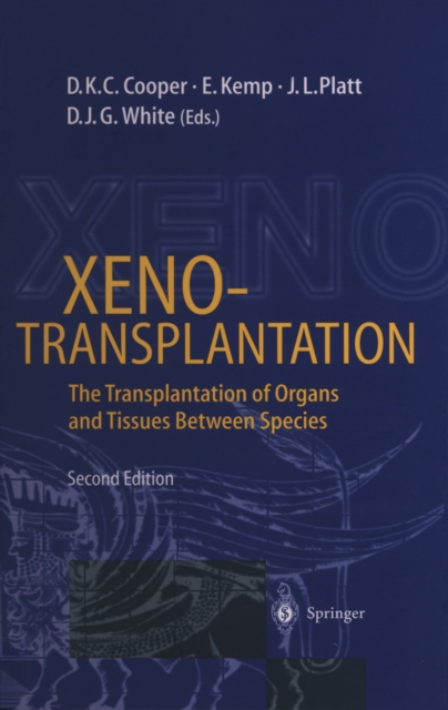 Xenotransplantation : The Transplantation of Organs and Tissues Between Species, PDF eBook