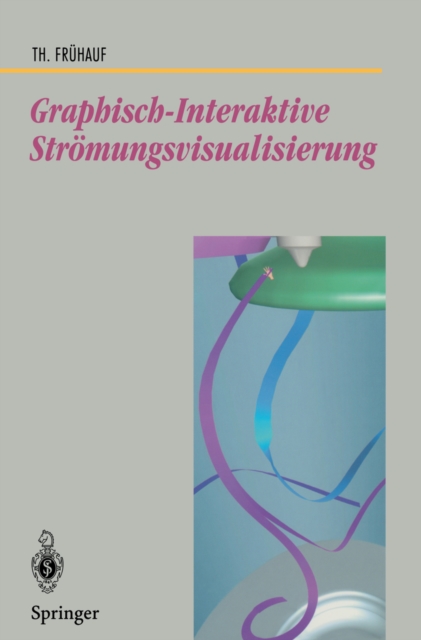 Graphisch-Interaktive Stromungsvisualisierung, PDF eBook