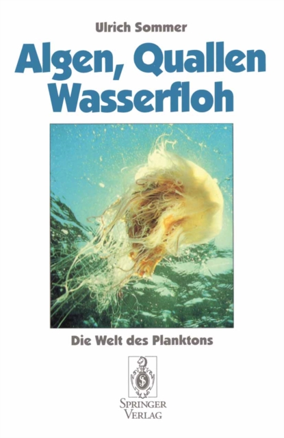 Algen, Quallen, Wasserfloh : Die Welt des Planktons, PDF eBook
