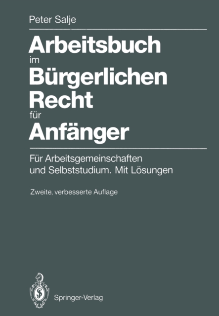 Arbeitsbuch im Burgerlichen Recht fur Anfanger : Fur Arbeitsgemeinschaften und Selbststudium. Mit Losungen, PDF eBook