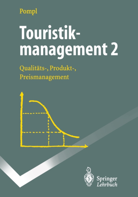 Touristikmanagement 2 : Qualitats-, Produkt-, Preismanagement, PDF eBook