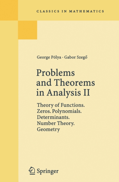 Problems and Theorems in Analysis II : Theory of Functions. Zeros. Polynomials. Determinants. Number Theory. Geometry, PDF eBook