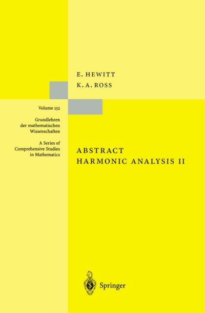 Abstract Harmonic Analysis : Structure and Analysis for Compact Groups Analysis on Locally Compact Abelian Groups, PDF eBook