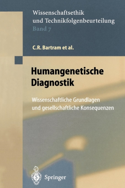 Humangenetische Diagnostik : Wissenschaftliche Grundlagen und gesellschaftliche Konsequenzen, Paperback / softback Book
