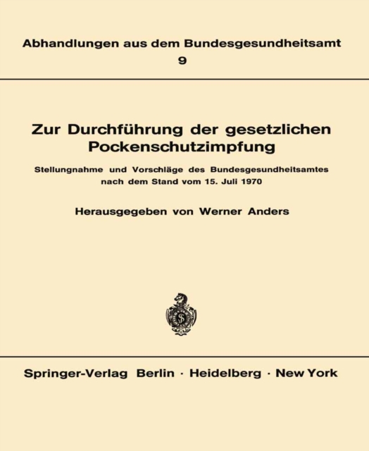 Zur Durchfuhrung der gesetzlichen Pockenschutzimpfung : Stellungnahme und Vorschlage des Bundesgesundheitsamtes nach dem Stand vom 15. Juli 1970, PDF eBook