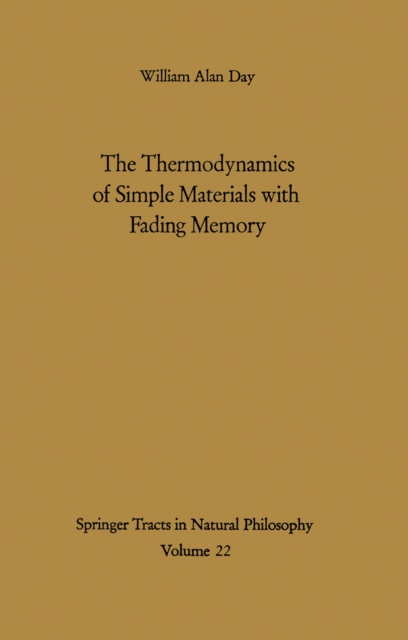 The Thermodynamics of Simple Materials with Fading Memory, PDF eBook