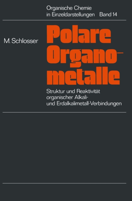 Struktur und Reaktivitat polarer Organometalle : Eine Einfuhrung in die Chemie organischer Alkali- und Erdalkalimetall-Verbindungen, PDF eBook