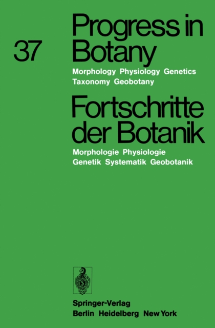 Progress in Botany / Fortschritte der Botanik : Morphology * Physiology * Genetics * Taxonomy * Geobotany / Morphologie * Physiologie * Genetik * Systematik * Geobotanik, PDF eBook