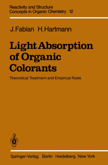 Light Absorption of Organic Colorants : Theoretical Treatment and Empirical Rules, PDF eBook