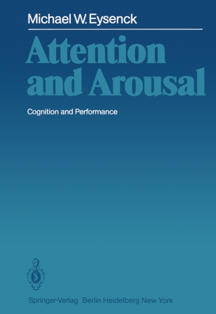 Attention and Arousal : Cognition and Performance, PDF eBook