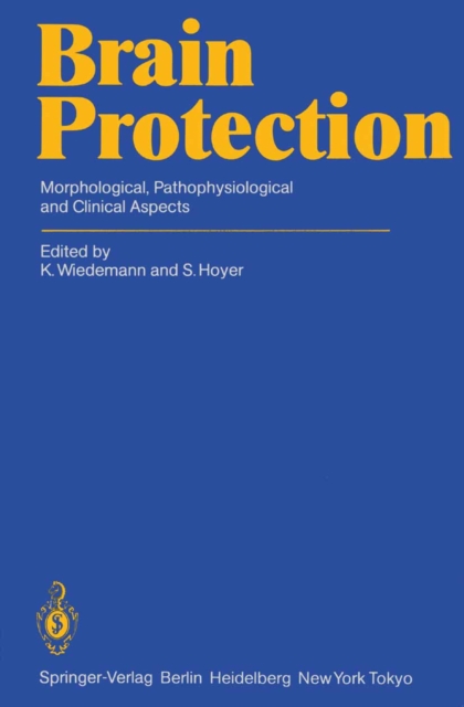 Brain Protection : Morphological, Pathophysiological and Clinical Aspects, PDF eBook