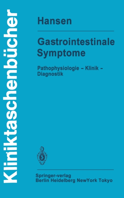 Gastrointestinale Symptome : Pathophysiologie - Klinik - Diagnostik, PDF eBook