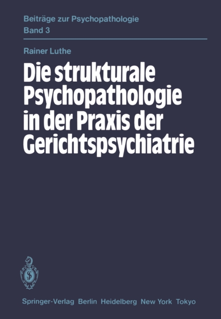 Die strukturale Psychopathologie in der Praxis der Gerichtspsychiatrie, PDF eBook