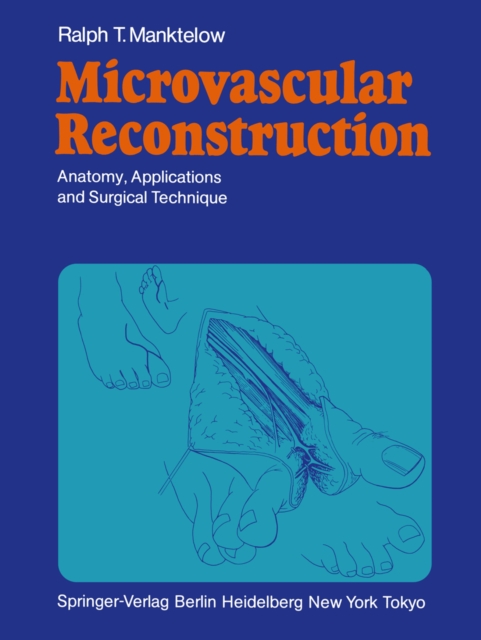 Microvascular Reconstruction : Anatomy, Applications and Surgical Technique, PDF eBook