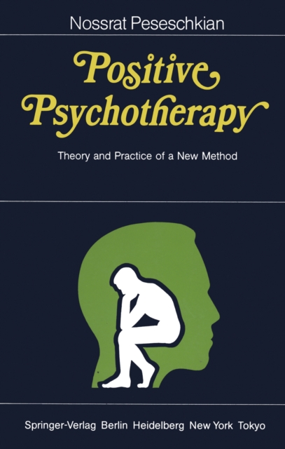 Positive Psychotherapy : Theory and Practice of a New Method, PDF eBook