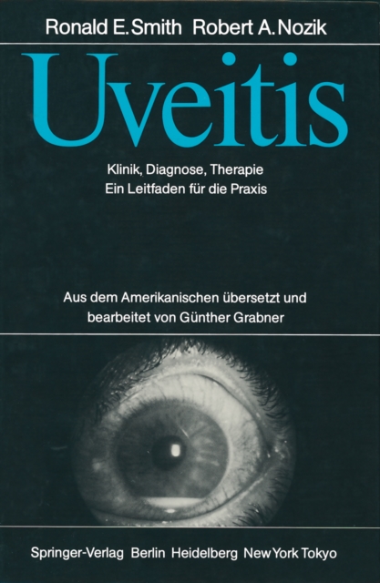 Uveitis : Klinik, Diagnose, Therapie Ein Leitfaden fur die Praxis, PDF eBook