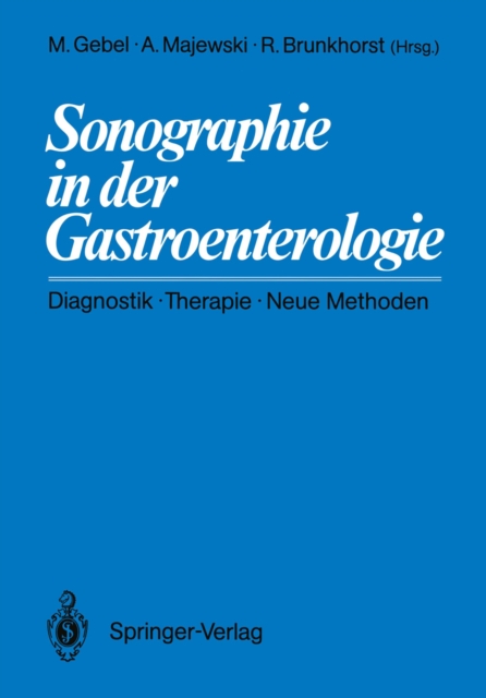 Sonographie in der Gastroenterologie : Diagnostik - Therapie - Neue Methoden, PDF eBook