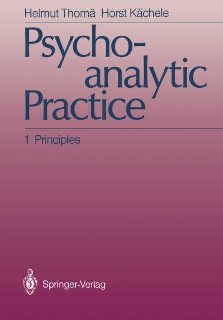 Psychoanalytic Practice : 1 Principles, PDF eBook