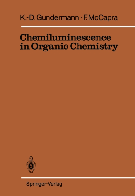 Chemiluminescence in Organic Chemistry, PDF eBook