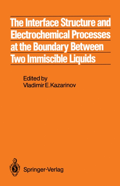The Interface Structure and Electrochemical Processes at the Boundary Between Two Immiscible Liquids, PDF eBook
