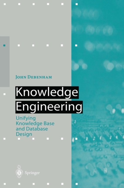 Knowledge Engineering : Unifying Knowledge Base and Database Design, PDF eBook