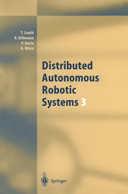Distributed Autonomous Robotic Systems 3, PDF eBook