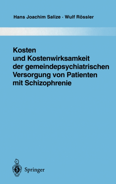 Kosten und Kostenwirksamkeit der gemeindepsychiatrischen Versorgung von Patienten mit Schizophrenie, PDF eBook