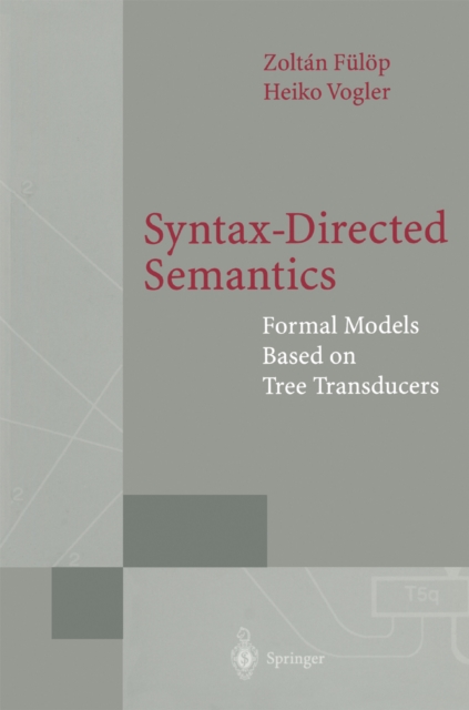 Syntax-Directed Semantics : Formal Models Based on Tree Transducers, PDF eBook