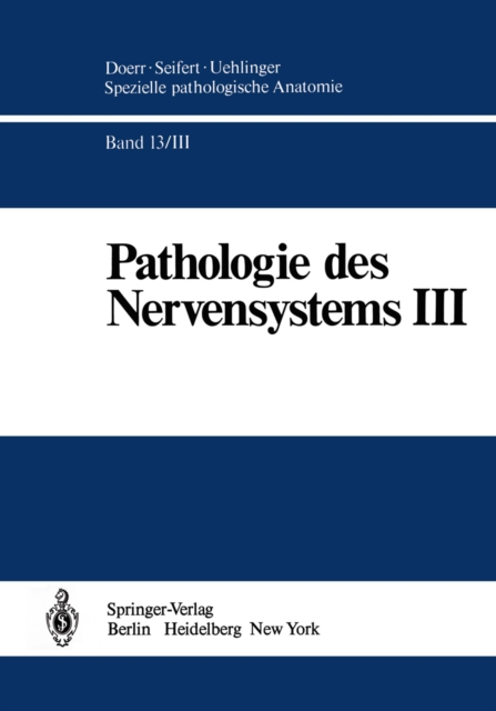 Pathologie des Nervensystems III : Entzundliche Erkrankungen und Geschwulste, PDF eBook