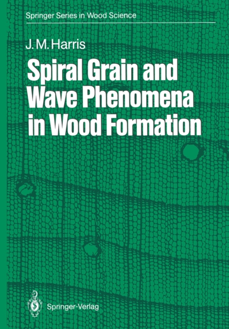 Spiral Grain and Wave Phenomena in Wood Formation, PDF eBook