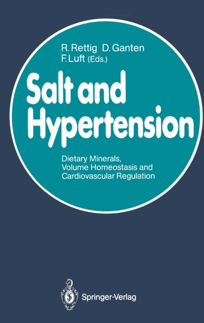 Salt and Hypertension : Dietary Minerals, Volume Homeostasis and Cardiovascular Regulation, PDF eBook