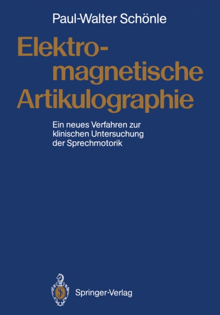 Elektromagnetische Artikulographie : Ein neues Verfahren zur klinischen Untersuchung der Sprechmotorik, PDF eBook