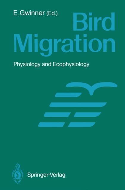 Bird Migration : Physiology and Ecophysiology, PDF eBook