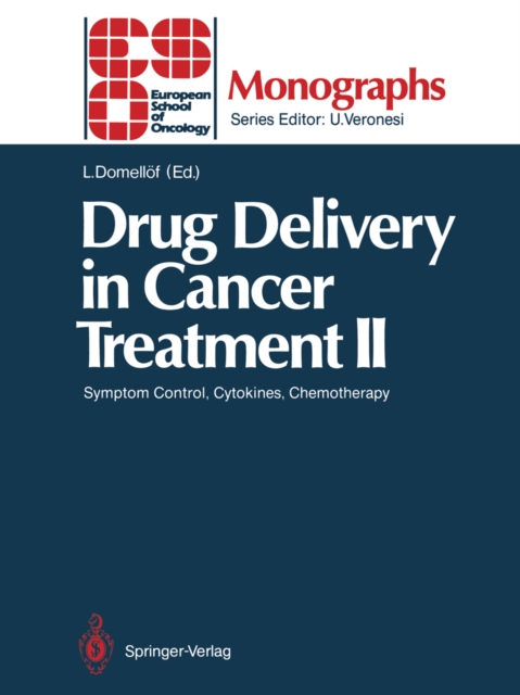 Drug Delivery in Cancer Treatment II : Symptom Control, Cytokines, Chemotherapy, PDF eBook