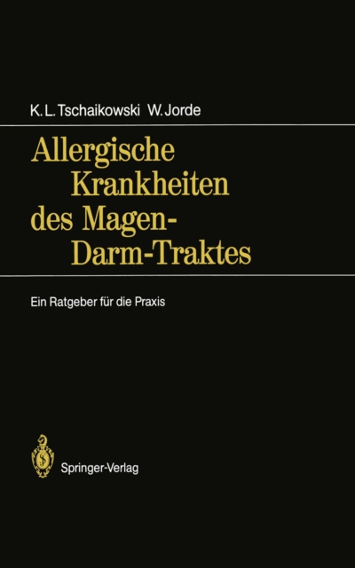 Allergische Krankheiten des Magen-Darm-Traktes : Ein Ratgeber fur die Praxis, PDF eBook