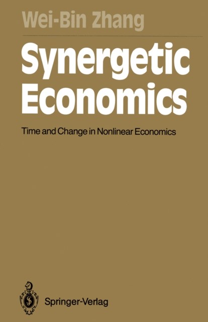 Synergetic Economics : Time and Change in Nonlinear Economics, PDF eBook